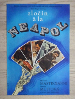 ZLOČIN Á LA NEAPOL, FILM IT, R: CORBUCCI, H: MUTI, MASTROIANNI, PL: KADRNOŽKA, PLAKÁT 465