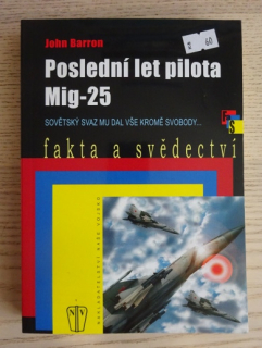 POSLEDNÍ LET PILOTA MIG-25, JOHN BARRON, **an