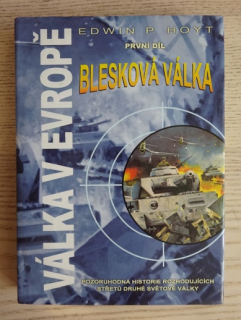 VÁLKA V EVROPĚ, BLESKOVÁ VÁLKA, EDWIN P. HOYT, 1. DÍL, **an