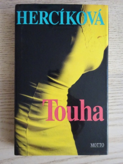 TOUHA, IVA HERCÍKOVÁ, **an