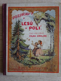 POZDRAVY Z LESŮ A POLÍ, VILMA SOKOLOVÁ, **an