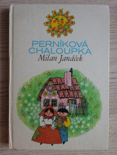 PERNÍKOVÁ CHALOUPKA, MILAN JANÁČEK, **an