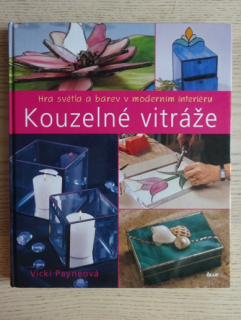 KOUZELNÉ VITRÁŽE, VICKI PAYNEOVÁ, **an