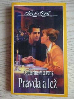 PRAVDA A LEŽ, CATHERINE MULVANY, **an