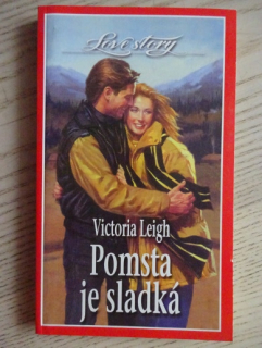 POMSTA JE SLADKÁ, VICTORIA LEIGH, **an