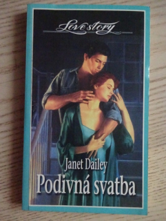PODIVNÁ SVATBA, JANET DAILEY, **an