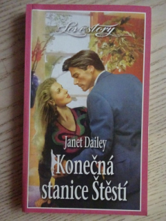 KONEČNÁ STANICE ŠTĚSTÍ, JANET DAILEY, **an