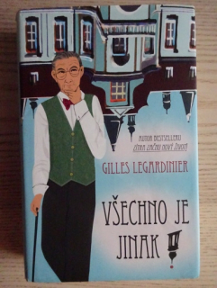 VŠECHNO JE JINAK! GILLES LEGARDINIER, **an
