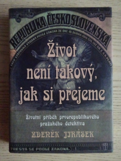 ŽIVOT NENÍ TAKOVÝ, JAK SI PŘEJEME, ZDENĚK JIRÁSEK, **an
