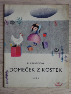 DOMEČEK Z KOSTEK, ELA PEROCIOVÁ