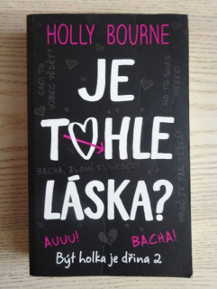 JE TOHLE LÁSKA?, HOLLY BOURNE, **an