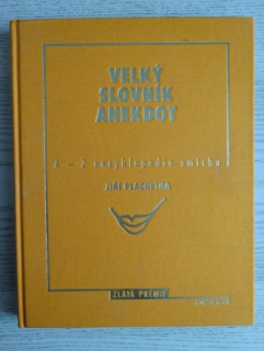 VELKÝ SLOVNÍK ANEKDOT, JIŘÍ PLACHETKA, NEPRAKTA, **an