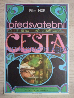 PŘEDSVATEBNÍ CESTA, FILM NSR, R: HOFFMANN, PL: STARKOVÁ, PLAKÁT 139