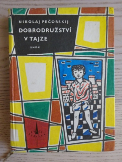 DOBRODRUŽSTVÍ V TAJZE, NIKOLAJ PEČORSKIJ, **an