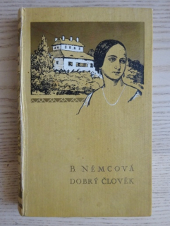 DOBRÝ ČLOVĚK, BOŽENA NĚMCOVÁ, **an