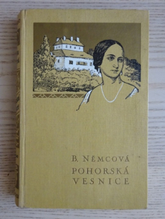 POHORSKÁ VESNICE, BOŽENA NĚMCOVÁ, **an