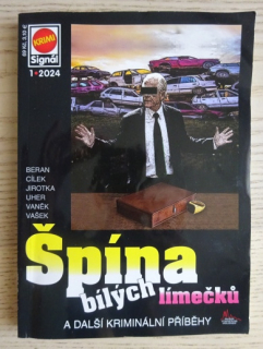 ŠPÍNA BÍLÝCH LÍMEČKŮ A DALŠÍ KRIMINÁLNÍ PŘÍBĚHY, **an