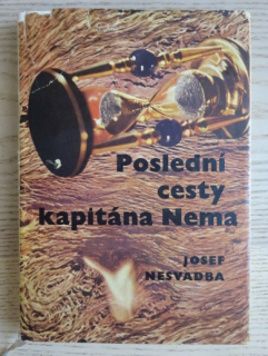 POSLEDNÍ CESTY KAPITÁNA NEMA, JOSEF NESVADBA, **an