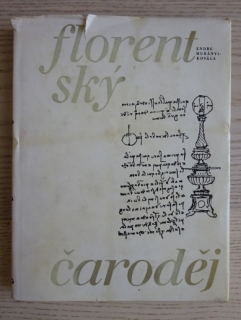 FLORENTSKÝ ČARODĚJ, LEONARDO DA VINCI, ENDRE MURÁNYI-KOVÁCS, **an