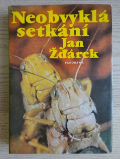 NEOBVYKLÁ SETKÁNÍ, JAN ŽĎÁREK, **an