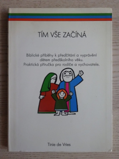 TÍM VŠE ZAČÍNÁ, TINIE DE VRIES, **an