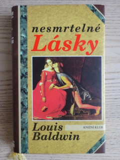 NESMRTELNÉ LÁSKY, LOUIS BALDWIN, **an