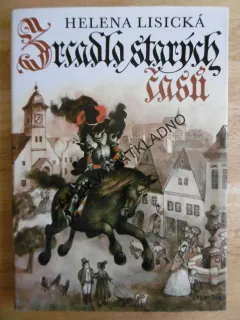 ZRCADLO STARÝCH ČASŮ, HELENA LISICKÁ, JAN ČERNÝ, **an