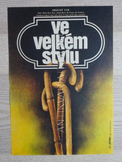 VE VELKÉM STYLU, FILM USA, R: BREST, H: BURNS, CARNEY, STRASBERG, PL: WEBER, PLAKÁT 368