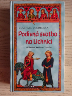 PODIVNÁ SVATBA NA LICHNICI, VLASTIMIL VONDRUŠKA, **an