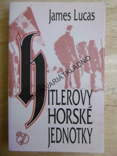HITLEROVY HORSKÉ JEDNOTKY, JAMES LUCAS, **an