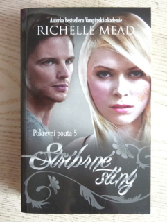 STŘÍBRNÉ STÍNY, RICHELLE MEAD