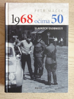 1968 OČIMA 50 SLAVNÝCH OSOBNOSTÍ, PETR MACEK, **an