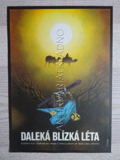 DALEKÁ BLÍZKÁ LÉTA, FILM SSSR, R: JARMATOV, PL: VLACH, PLAKÁT 567