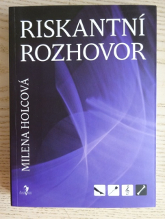 RISKANTNÍ ROZHOVOR, MILENA HOLCOVÁ, **an