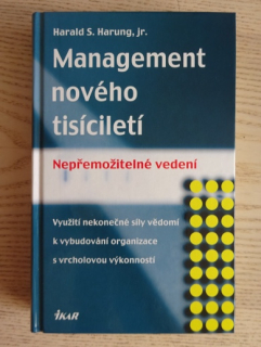 MANAGEMENT NOVÉHO TISÍCILETÍ, HARALD S. HARUND JR., **an