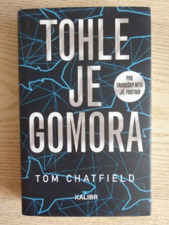 TOHLE JE GOMORA, TOM CHATFIELD, **an