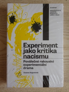 EXPERIMENT JAKO KRITIKA NACISMU, POVÁLEČNÉ RAKOUSKÉ EXPERIMENTÁLNÍ DRAMA, ZUZANA AUGUSTOVÁ, **an