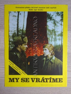 MY SE VRÁTÍME, FILM SSSR, R: GOSTĚV, PL: HLAVÁČEK, PLAKÁT 714