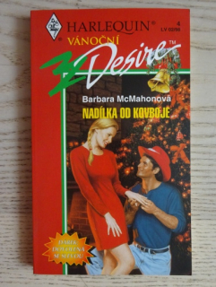 NÁDÍLKA OD KOVBOJE, BARBARA MCMAHONOVÁ, **an