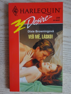 VEĎ MĚ, LÁSKO!, DIXIE BROWNINGOVÁ, **an