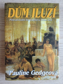 DŮM ILUZÍ, 2, PAULINE GEDGEOVÁ, **an