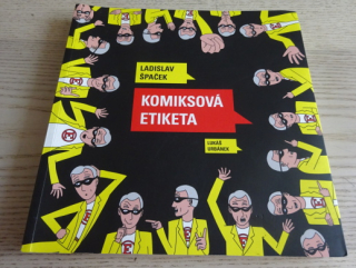 KOMIKSOVÁ ETIKETA, LADISLAV ŠPAČEK, **an