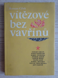 VÍTĚZOVÉ BEZ VAVŘÍNŮ, ROMAN CÍLEK, **an