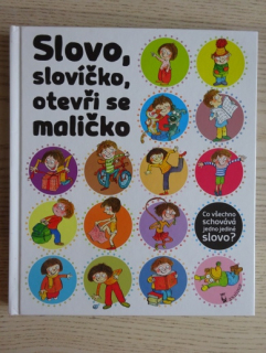 SLOVO, SLOVÍČKO, OTEVŘI SE MALIČKO, **an