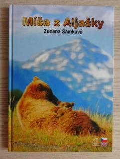 MÍŠA Z ALJAŠKY, ZUZANA SAMKOVÁ - AUTOGRAM, DVOJJAZYČNÉ, **an
