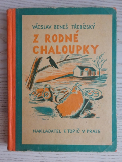 Z RODNÉ CHALOUPKY, VÁCLAV BENEŠ TŘEBÍZSKÝ, 1921, **an