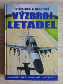 STŘELECKÁ A RAKETOVÁ VÝZBROJ LETADEL, POPELÍNSKÝ, KODEŠ, LUDVÍK, **an