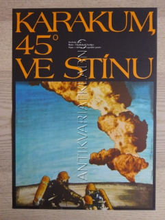 KARAKUM, 45° VE STÍNU, FILM SSSR, R: NARLIJEV, PL: TOMÁNEK, PLAKÁT 802