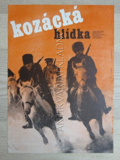 KOZÁCKÁ HLÍDKA, FILM SSSR, R: ŽIVOLUB, PL: ŠKOLNÍK, PLAKÁT 843