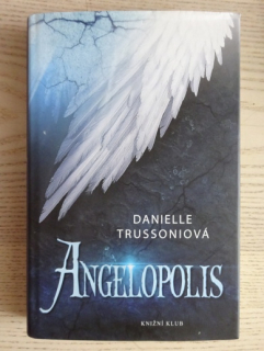 ANGELOPOLIS, DANIELLE TRUSSONIOVÁ, **an